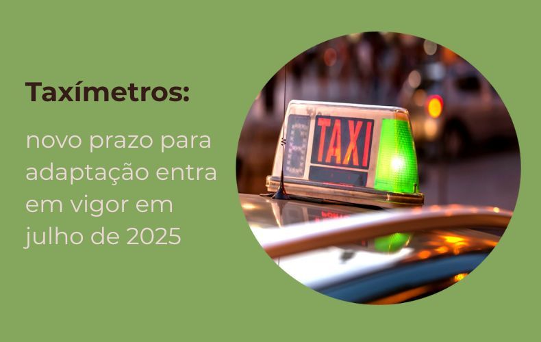 Portaria n.º 264/2025 define novo prazo para adaptação dos taxímetros