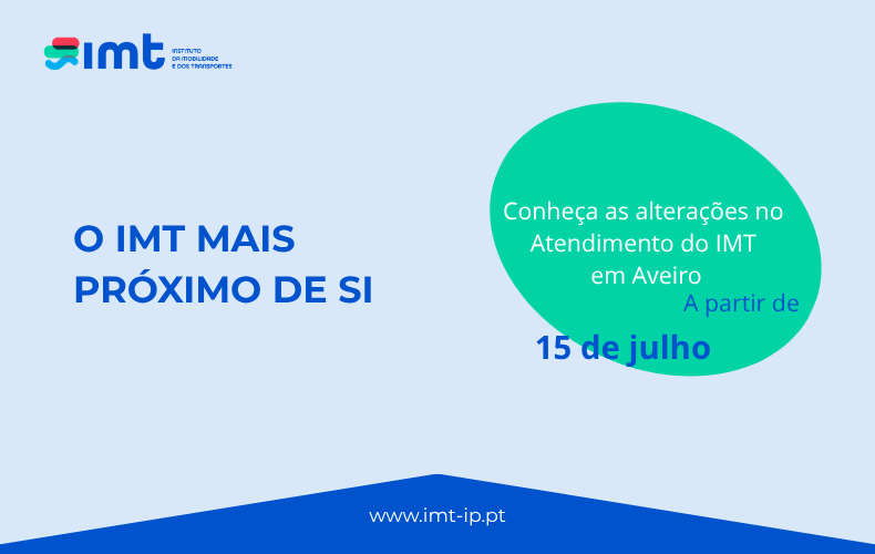 O IMT aproxima o atendimento dos cidadãos e alarga o horário de funcionamento em Aveiro