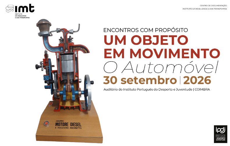Um Objeto em Movimento: IMT promove sessão dedicada ao automóvel